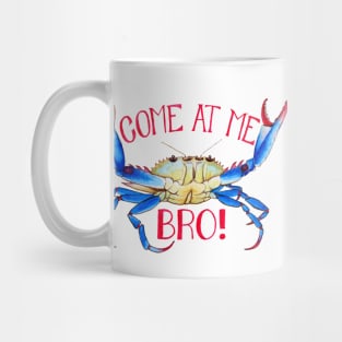 Come At Me Bro! Mug